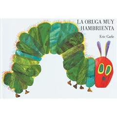 Oruga Muy Hambrienta (En Espanol / In Spanish)