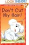 Don't Cut My Hair! (Scholastic Reader Level 1)