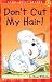 Noodles: Don't Cut My Hair! (Scholastic Reader Level 1)