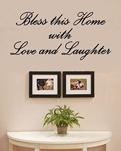 Bless this home with love and laughter Vinyl Wall Decals Quotes Sayings Words Art Decor Lettering Vinyl Wall Art Inspirational Uplifting