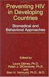 Preventing HIV in Developing Countries: Biomedical and Behavioral Approaches (Aids Prevention and Mental Health)