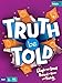 TRUTH BE TOLD by Buffalo Games The Laugh Out Loud, Pretend to Know Your Friends Game!