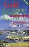 Golf Resorts International: Over 150 of the Finest Golf Resorts in the World (Lanier Guides)