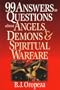 99 Answers to Questions About Angels, Demons & Spiritual Warfare