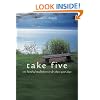 Take Five: One Hundred Meditations to de-Stress Your Days