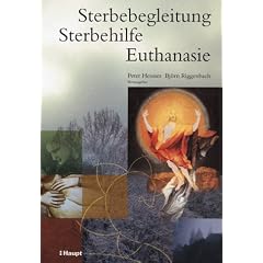 Sterbebegleitung - Sterbehilfe - Euthanasie