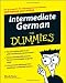 Intermediate German For Dummies (For Dummies (Language & Literature)) by Wendy Foster