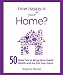 How Happy Is Your Home?: 50 Great Tips to Bring More Health, Wealth and Happiness into Your Home