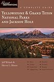 Yellowstone & Grand Teton National Parks and Jackson Hole: Great Destinations: A Complete Guide