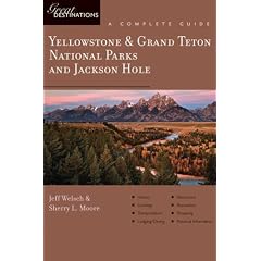 Yellowstone and Grand Teton National Parks and Jackson Hole (Great Destinations)
