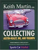 Keith Martin on Collecting Austin-Healey, MG, and Triumph