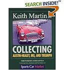 Keith Martin on Collecting Austin-Healey, MG, and Triumph (Keith... by  Keith Martin and Jamie Kitman