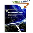 Inter-Basin Water Transfer: Case Studies from Australia, United States, Canada, China and India (International Hydrology... by Fereidoun Ghassemi and Ian White
