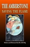 The Amberstone: Saving the Flame