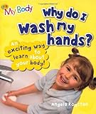 Why do I wash my hands?