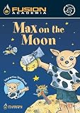 from Fusion Academia Max On The Moon