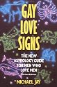 Gay Love Signs: The New Astrology Guide for Men Who Love Men (Plume)