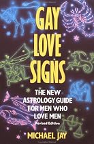 Gay Love Signs: The New Astrology Guide for Men Who Love Men (Plume)