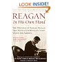 Reagan, In His Own Hand: The Writings of Ronald Reagan that Reveal His Revolutionary Vision for America