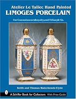 Atelier Le Tallec: Hand Painted Limoges Porcelain (Schiffer Book for Collectors)