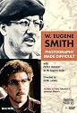 W. Eugene Smith: Photography Made Difficult