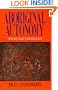Aboriginal Autonomy: Issues and Strategies