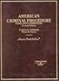 American Criminal Procedure: Cases and Commentary (American Casebook Series)