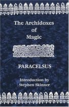 The Archidoxes of Magic