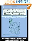 Complex Brain Functions: Conceptual Advances in Russian Neuroscience (Conceptual Advances in Brain Research)