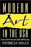 Modern Art in the USA: Issues and Controversies of the 20th Century