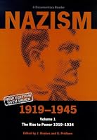 Nazism 1919-1945 Volume 1: The Rise to Power 1919-1934: A Documentary Reader (University of Exeter Press - Exeter Studies in History)