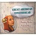 Great American Gingerbread: Rarities & N
