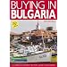Buying in Bulgaria: A Complete Property Buyer's Guide to Bulgaria 2007/8 (Buying in Property Guides)