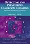 Detecting and Preventing Classroom Cheating: Promoting Integrity in Assessment (Experts In Assessment Series)