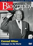 Biography - Conrad Hilton: Innkeeper to the World