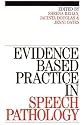 Evidence Based Practice in Speech Pathology