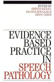 Evidence Based Practice in Speech Pathology