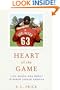 Heart of the Game: Life, Death, and Mercy in Minor League America