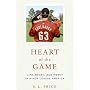 Heart of the Game: Life, Death, and Mercy in Minor League America