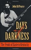 Days of Darkness: The Feuds of Eastern Kentucky [Hardcover]