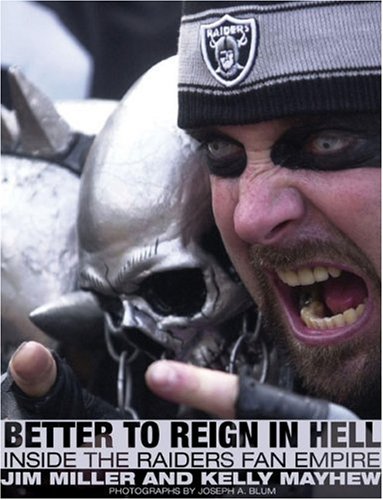 Better to Reign in Hell: Inside the Raiders Fan Empire