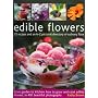 Edible Flowers: From garden to kitchen: growing flowers you can eat, with a directory of 40 edible varieties and 25 recipes, with 350 glorious colour photographs.