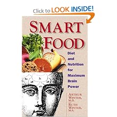 Smart Food: Diet and Nutrition for Maximum Brain Power