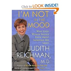 I'm Not in the Mood: What Every Woman Should Know About Improving Her Libido
