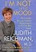 Book I'm Not in the Mood: What Every Woman Should Know About Improving Her Libido