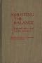 Adjusting the Balance: Federal Policy and Victim Services (Contributions in Political Science)