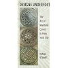 Designs Underfoot: The Art of Manhole Covers in New York City