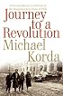 Journey to a Revolution: A Personal Memoir and History of the Hungarian Revolution of 1956