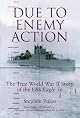 Due to Enemy Action: The True World War II Story of the USS Eagle 56