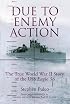 Due to Enemy Action: The True World War II Story of the USS Eagle 56